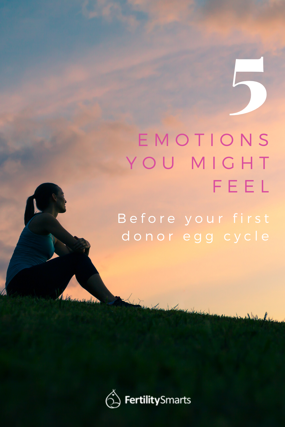 Pinterest Pin Title: 5 Emotions You Might Feel Before Your First Donor Egg Cycle