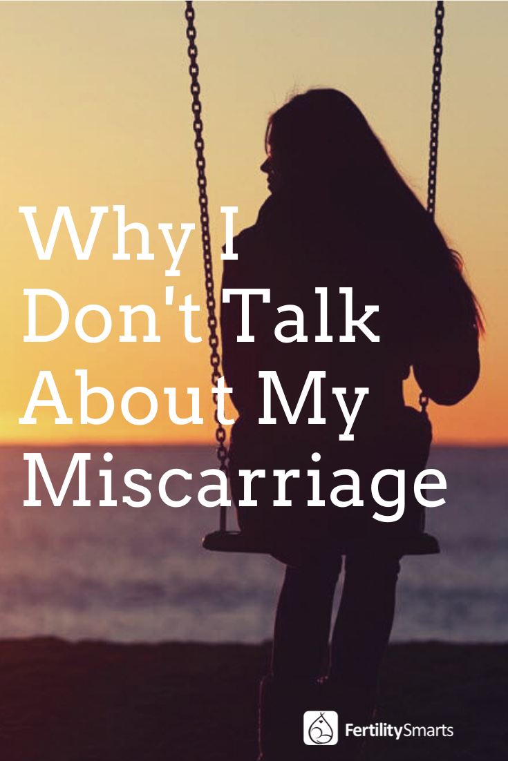 Why I Don't Talk About My Miscarriage